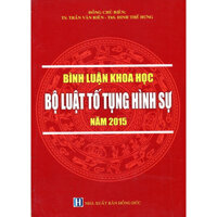 Bình Luận Khoa Học Bộ Luật Tố Tụng Hình Sự Năm 2015