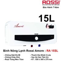 Bình nóng lạnh Rossi Amore RA15SL RA20SL RA30SL ngang 15L 20L 30L Chính hãng BH 7 năm