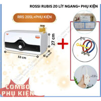 BÌNH NÓNG LẠNH  ROSSI RUBIS Ngang :  20 Lít Ngang ( tặng kèm  dây cấp)