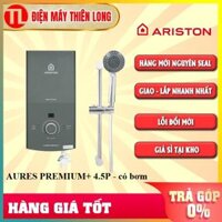 Bình nóng lạnh trực tiếp Ariston 4500W AURES PREMIUM 4.5P CÓ BƠM TRỢ LỰC - Hàng chính hãng