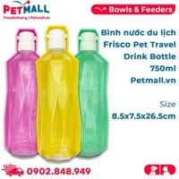 Bình nước du lịch Frisco Pet Travel Drink Bottle 750ml - Size 8.5x7.5x26.5cm Petmall