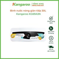 Bình nước nóng gián tiếp 30L Kangaroo KG69A3N công nghệ Nano kháng khuẩn, bảo hành 24 tháng