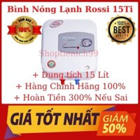 Bình Nước Nóng Rossi Hàng Chính Hãng Bảo Hành 8 Năm Giá Rẻ Taị Hà Nội (Loại 15/20/30 Lít Vuông).