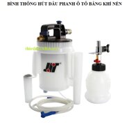 Bình Thông Hút Dầu Phanh Ô Tô Bằng Khí Nén