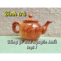 Bình trà Gỗ Dừa loại 1, dừa già, bóng đẹp, có 2 loại bình cao và bình tròn
