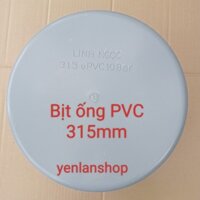 Bịt ống nhựa uPVC phi 315mm