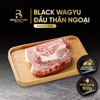 BLACK WAGYU Đầu Thăn Ngoại 100G [BROS FACTORY 1980s]