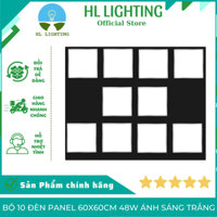 Bộ 10 đèn Panel 60x60cm 48w ánh sáng trắng HL Lighitng