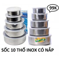 [Bộ 10 thố] bộ 10 Thố inox đựng thực phẩm để tủ lạnh. Thố inox có nắp,hộp đựng cơm,hộp nhựa