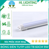Bộ 2 Bóng Đèn Tuýp Led T8 60cm 9w HL Lighting - Ánh Sáng Trắng/Vàng Ấm/Trung Tính - Tiết Kiệm Điện