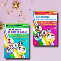 Bộ 2 cuốn sách Lập kế hoạch và thiết kế giáo án tổ chức các hoạt động cho trẻ mầm non trong lớp ghép 3-5 tuổi