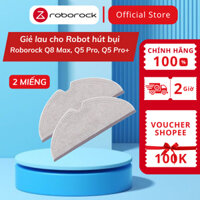 Bộ 2 giẻ lau cho Robot hút bụi Roborock Q8 Max, Q5 Pro, Q5 Pro+