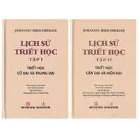 Bộ 2 Tập Lịch Sử Triết Học - Johannes Hirschberger - Bùi Văn Nam Sơn hiệu đính - bìa cứng