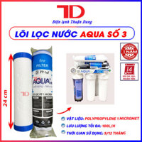 Bộ 3 lõi lọc nước Aqua 1,2,3 dùng cho máy lọc nước RO hàng chính hãng - Điện Lạnh Thuận Dung - Lõi số 3