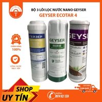 Bộ 3 Lõi Lọc Nước Nano Geyser Ecotar 4 Chính hãng