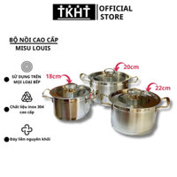 Bộ 3 Nồi Misu Louis Inox 304 Cao Cấp - Bộ Nồi Inox đáy 3 Lớp Nguyên Khối Sử Dụng Cho Mọi Loại Bếp BH 12 Tháng (SP002383)