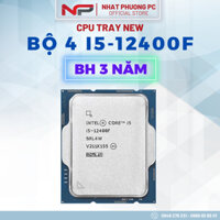 Bộ 4 CPU Intel Core i5 12400/12400F 6 nhân 12 luồng, Cache 18MB up to 4.4GHz - Tray - New - BH 36 tháng