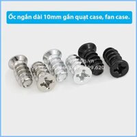 Bộ 4 ốc ngắn 10mm gắn quạt case, fan case.