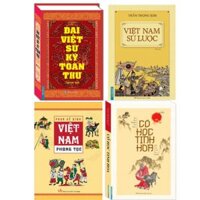 Bộ 4 Quyển Sử - Việt Nam sử lược  Đại Việt sử ký toàn thư  Việt Nam phong tục  Cổ học tinh hoa