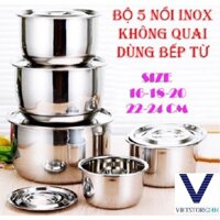 BỘ 5 NỒI INOX KHÔNG QUAI NHIỀU SIZE DÙNG BẾP TỪ TIỆN LỢI.