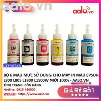 BỘ 6 MÀU MỰC SỬ DỤNG CHO MÁY IN MÀU EPSON L800 L805 L1800 L1500W MỚI 100% - AALO.VN