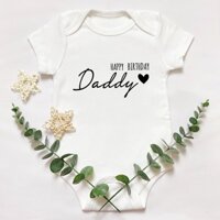Bộ Áo Liền Quần In Chữ Happy Birthday Daddy Chất Liệu 100% Cotton Dành Cho Bé Trai Gái B2XK