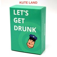 Bộ bài Drinking Game Tiếng Anh Let's Get Drunk Dành Cho Nhóm Bạn Tiệc Tùng Uống Rượu Bia DRTA5