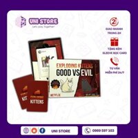 Bộ Bài Mèo Nổ Good Vs Evil Exploding Kittens (Tặng Bọc Card) | Tình Bạn | 65 Lá