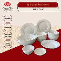 Bộ bát đĩa 12 món sứ trắng trơn hiện đại, set chén dĩa cao cấp Sứ Trung Kiên - Vỡ 1 đổi 1