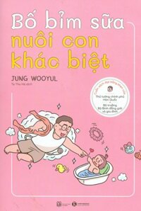 Bố Bỉm Sữa Nuôi Con Khác Biệt Cuốn sách đạt bằng khen của Thủ tướng chính phủ Hàn Quốc và Bộ trưởng Bộ Bình đẳng giới và gia đình