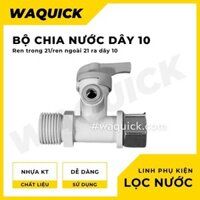 Bộ cấp nước đầu nguồn, bộ chia nước đầu vào dây 6 hoặc dây 10 bằng Nhựa dùng trong máy lọc nước