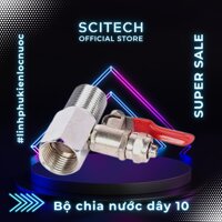 Bộ cấp nước đầu nguồn, bộ chia nước đầu vào dây 6 hoặc dây 10 bằng Inox dùng trong máy lọc nước - Hàng chính hãng - Bộ cấp 10 Inox