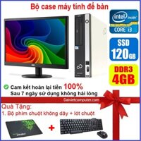 Bộ case máy tính để bàn Fujitsu CPU Core i7 / i5 / i3 / Ram 4GB / SSD 120GB / 240G + Màn hình 19 inch