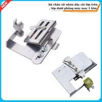 bộ chân vịt nhún dây vải lớp trên , lớp dưới phẳng máy may 1 kim