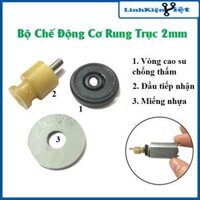 Bộ chế động cơ rung trục 2mm