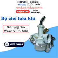 Bộ chế hòa khí KOSO bình xăng con xe máy Dream/Wave , chế 17 2 đồng tiền-Chạy êm mạnh máy-Tiết kiệm nhiên liệu