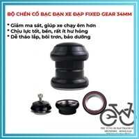 Bộ chén cổ bạc đạn xe đạp Fixed Gear, chén cổ bạc đạn 34mm, bát phốt bạc đạn