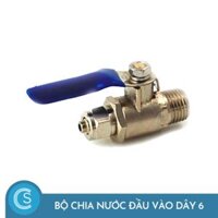 Bộ chia nước đầu vào dây 6 máy lọc nước