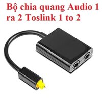 Bộ chia quang Audio 1 ra 2 Toslink 1 to 2