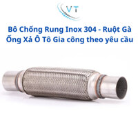 Bô Chống Rung Inox 304 - Ruột Gà Ống Xả Ô Tô Gia công theo yêu cầu
