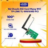 Bộ Chuyển Đổi Card Mạng Wifi TP-LINK TL-WN781ND PCI - Bảo Hành Chính Hãng 12 tháng