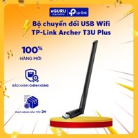Bộ chuyển đổi USB Wifi TP-Link Archer T3U Plus/T3U/ T3U Nano - Hàng Chính Hãng