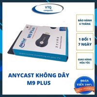 Bộ chuyển HDMI không dây ANYCAST M9 Plus kết nối nhanh