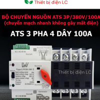 BỘ CHUYỂN NGUỒN ATS 3P 4 CỰC 100A LW( CẦU DAO ĐẢO CHIỀU TỰ ĐỘNG KHÔNG GIÁN ĐOẠN ATS)