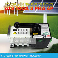 Bộ chuyển nguồn tự động ATS 100A 3 pha 4P LWS1-100GA/4P chuẩn công nghiệp chính hãng LW cung cấp điện ổn định & liên tục