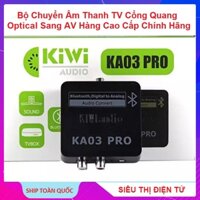 Bộ Chuyển Quang KiWi KA03 Pro, Tặng Cáp Quang - Đổi Optical TV Sang Cổng AV Và Cổng 3.5 - Ra Amply - Kết Nối Bluetooth