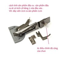 bộ cữ viền DAYU 122 gập đôi viền chun , thun CÓ ỐC ĐIỀU CHỈNH viền chăn ga , chun kẹp máy may 1 kim công nghiệp