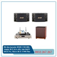 Bộ dàn karaoke BMB CSD-880, Amply BCE KA-430, Sub B&W 604-8 No, Micro BCE U900 Plus