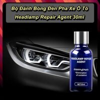 Bộ Đánh Bóng Đèn Pha Xe Ô Tô Headlamp Repair Agent 30ml
