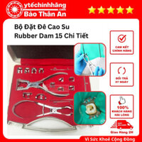 Bộ Đặt Đê Cao Su Rubber Dam 15 Chi Tiết